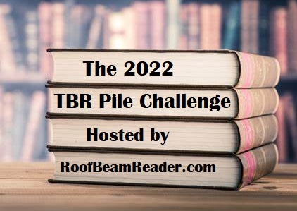 Stack of books with text: "The 2022 TBR Pile Challenge Hosted by RoofBeamReader.com"